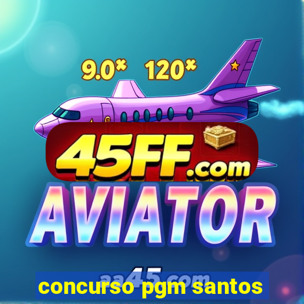 concurso pgm santos